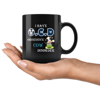 I have OCD Obsessive Cow Disorder Black Coffee Mug