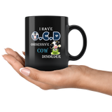 I have OCD Obsessive Cow Disorder Black Coffee Mug