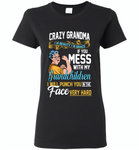 Crazy grandma i'm beauty grace if you mess with my grandchildren i punch in face hard - Gildan Ladies Short Sleeve