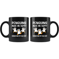 Penguins make me happy humans make my head hurt black coffee mug