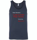 Dear Senator I Can't Even Play Cards Sincerely Offended Nurse - Canvas Unisex Tank