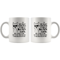 Not mama bear I'm more mama llama pretty chill kick face if you screw my kids white coffee mug