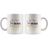 Bye Bye First 1st Grade Hello Summer White Coffee Mug