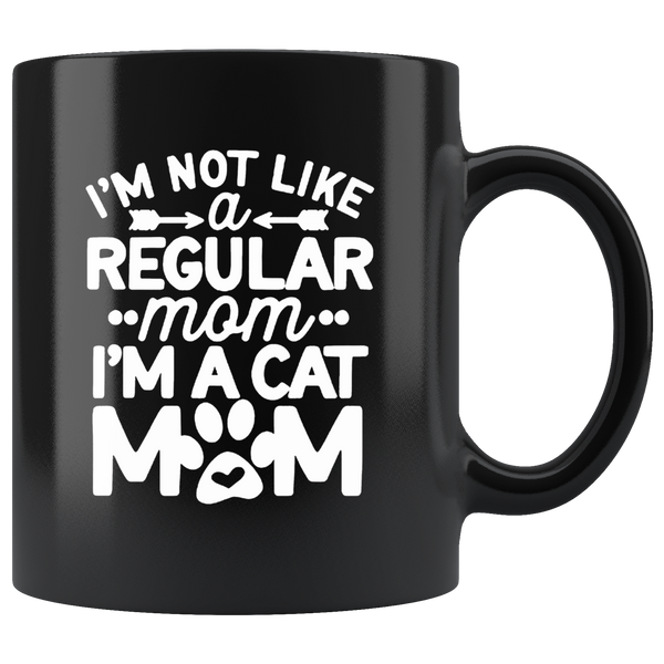 I'm not like a regular mom I'm a cat mom, mother's day gift black coffee mug