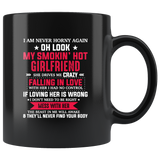I Am Never Horny Again My Smokin Hot Girlfriend She Drives Me Crazy Falling In Love With Her I Had No Control Black Coffee Mug