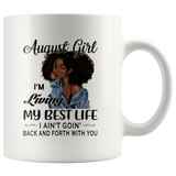Black August girl living best life ain't goin back, birthday white gift coffee mug for women