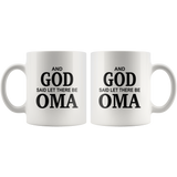 And God said let there be Oma white coffee mug, mother's day gift