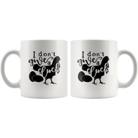 I don't give a cluck chicken white coffee mug