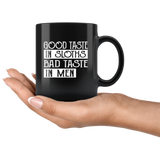 Good taste in sloths bad taste in men black coffee mugs