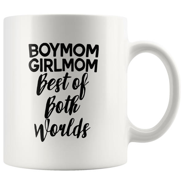  Boymom girlmom best of both worlds white coffee mug