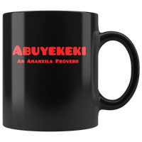 Abuyekenki An Amanxila Proverb Black Coffee Mug