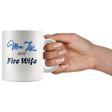 Mom Life And Fire Wife White Coffee Mug