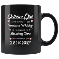 October Girl Is As Smooth Tennessee Sweet Strawberry Wine Whiskey Warm Brandy Birthday Gift Black Coffee Mug