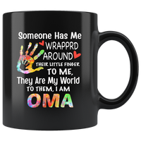 Someone has wrapped around their little finger to me they are my world, to them i am oma black coffee mug