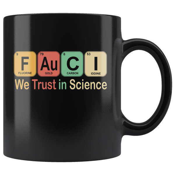Fauci We Trust In Science Vintage Retro Black Coffee Mug