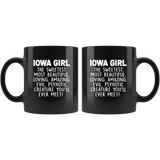 Iowa girl the sweetest beautiful loving amazing evil psyhotic creature you'll ever meet black gift coffee mug