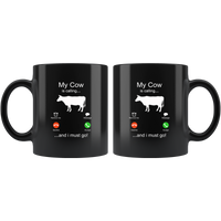 My cow is calling and i must go black coffee mug