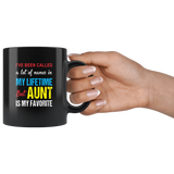 A lot of names in mylife but aunt is my favorite black coffee mug gift