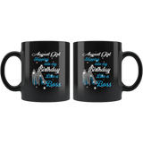 August Girl Stepping Into My Birthday Like A Boss Born In August Gift For Daughter Aunt Mom Black Coffee Mug