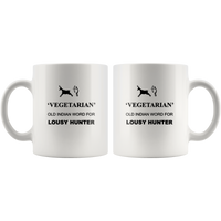 Vegetarian, Old Indian Word For Lousy Hunter White Coffee Mug