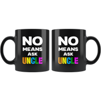 No means ask uncle white gift coffee mug