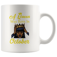 A black queen was born in october birthday white coffee mug