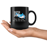 Black coffee mug sister shark doo doo doo gift