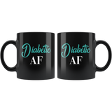 Diabetic AF Black Coffee Mug