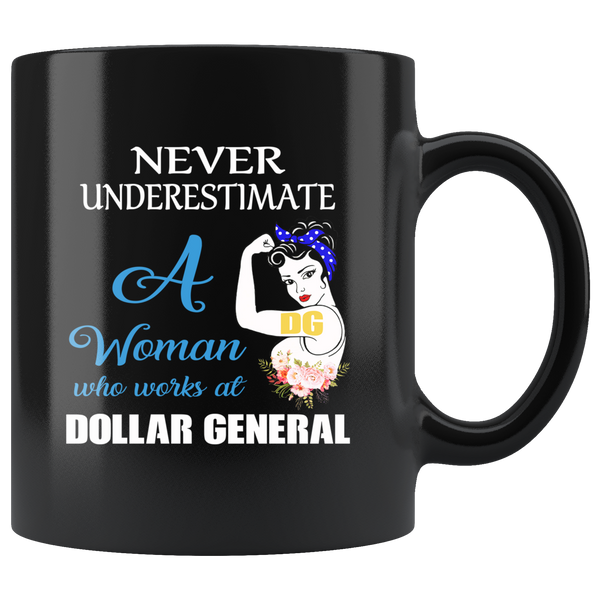 Never underestimate a woman who works at dollar general strong flower black coffee mug