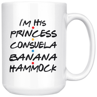 I'm His Princess Consuela Banana Hammock White Coffee Mug