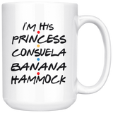 I'm His Princess Consuela Banana Hammock White Coffee Mug