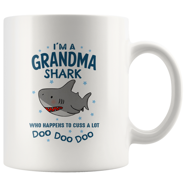 I'm a grandma shark who happens to cuss a lot doo doo white coffee mug