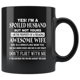 Yes I’m A Spoiled Husband But Not Yours I Am The Property Of Freaking Awesome Wife, Wrestling mom Black coffee mug