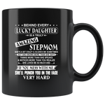 Behind Lucky Daughter Is Truly Amazing Stepmom Knows More Than Says Mess Me Punch Face Mothers Day Gift Black Coffee Mug