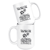 Once Upon A Time There Was A Girl Who Really Loved Dogs Tattoos Said Fuck A Lot That Me End Fucking Story White Coffee Mug