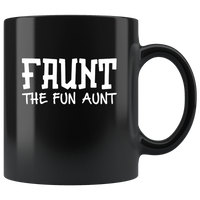 Faunt The Fun Aunt Black Coffee Mug