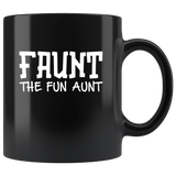 Faunt The Fun Aunt Black Coffee Mug