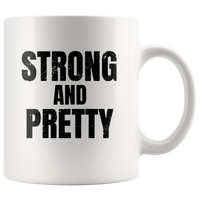 Strong And Pretty White Coffee Mug