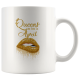 Queens are born in April birthday gift white coffee mug