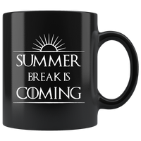 Summer break is coming black coffee mug