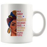 Black girl Walk away this Aquarius has anger issues and serious dislike for stupid people birthday white coffee mug