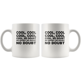 Cool cool no doubt white gift coffee mug