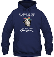 I'm Actually Not Funny I'm Just Really Mean And People Think I'm Joking Cow Tee Shirt Hoodies