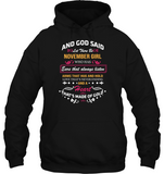 God said let there be november girl who has ears always listen arms hug hold love never ending heart gold tee shirts