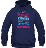 No woman perfect except those born in november birthday gift tee shirt hoodie