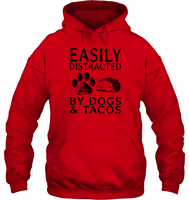 Easily Distracted By Dogs And Tacos Tee Shirt Hoodie