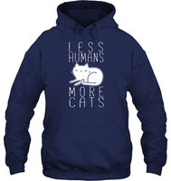 Less Humans More Cats Tee Shirt Hoodie