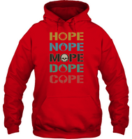 Hope Nope Mope Dope Cope Tee Shirt Hoodie