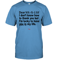 Dear Son In Law I Don't Know How To Thank You But Lucky Have You In Life T Shirt