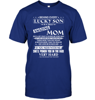 Behind Every Lucky Son Is A Truly Amazing Mom Knows More Than Says Thinks Speaks Notices Realize Mess Me Punch Face Mothers Day Gift T Shirts